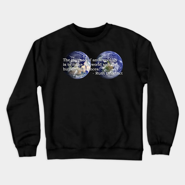 The Purpose of Anthropology Crewneck Sweatshirt by Kryptozodiac